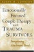 Emotionally Focused Couple Therapy with Trauma Survivors -- Bok 9781572307353