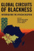 Global Circuits of Blackness -- Bok 9780252053917