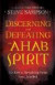 Discerning and Defeating the Ahab Spirit  The Key to Breaking Free from Jezebel -- Bok 9780800794941