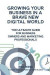 Growing Your Business In A Brave New Digital World: The Ultimate Guide For Business Owners And Marketing Professionals -- Bok 9780578482125