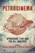 Petrocinema -- Bok 9781501374852