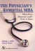 The Physician's Essential MBA -- Bok 9780834212442