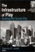 The Infrastructure of Play -- Bok 9780765609564