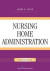 Nursing Home Administration -- Bok 9780826128553