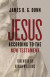 Jesus according to the New Testament -- Bok 9780802876690