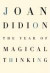 The Year of Magical Thinking -- Bok 9781400043149
