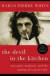 The Devil in the Kitchen: Sex, Pain, Madness, and the Making of a Great Chef -- Bok 9781596914971