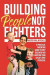 Building People Not Fighters -- Bok 9781922553683