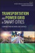 Transportation and Power Grid in Smart Cities -- Bok 9781119360094