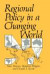 Regional Policy in a Changing World -- Bok 9780306433009