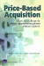 Price-based Acquisition -- Bok 9780833037886
