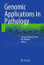 Genomic Applications in Pathology -- Bok 9781493907274