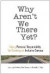 Why Aren't We There Yet? -- Bok 9781579224660