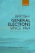 British General Elections Since 1964 -- Bok 9780199673339