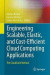 Engineering Scalable, Elastic, and Cost-Efficient Cloud Computing Applications -- Bok 9783319542850