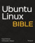 Ubuntu Linux Bible -- Bok 9781119722335
