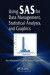 Using SAS for Data Management, Statistical Analysis, and Graphics -- Bok 9781138469846