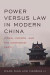 Power versus Law in Modern China -- Bok 9780813173931