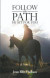 Follow the Path He Set for You -- Bok 9781490785479