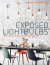 Exposed Lightbulbs -- Bok 9781911127260