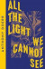 All the Light We Cannot See -- Bok 9780008485191
