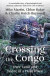 Crossing the Congo -- Bok 9781787389625
