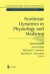 Nonlinear Dynamics in Physiology and Medicine -- Bok 9781441918215