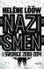 Nazismen i Sverige 2000-2014 -- Bok 9789170379253