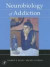 Neurobiology of Addiction -- Bok 9780124192393