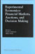 Experimental Economics: Financial Markets, Auctions, and Decision Making -- Bok 9780792376415