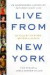 Live from New York: An Oral History of Saturday Night Live -- Bok 9780316781466