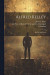 Alfred Kelley; his Life and Work -- Bok 9781022678378
