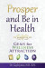 Prosper and Be in Health: GEMS for Wellness Attraction -- Bok 9780692508589