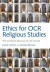 Ethics for OCR Religious Studies -- Bok 9780745663265