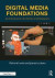 Digital Media Foundations -- Bok 9780415787307