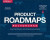 Product Roadmaps Relaunched -- Bok 9781491971697