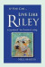 If You Can ... Live Like Riley: a 'pawbook' for Positive Living -- Bok 9781541326187