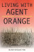 Living with Agent Orange -- Bok 9781625347473