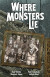 Where Monsters Lie -- Bok 9781506734200