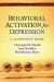 Behavioral Activation for Depression -- Bok 9781606235157