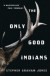 The Only Good Indians -- Bok 9781789095296
