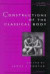 Constructions of the Classical Body -- Bok 9780472109081