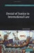 Denial of Justice in International Law -- Bok 9780521851183