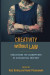 Creativity without Law -- Bok 9781479856244