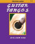 Guitar Tangos: For Plectrum Guitar -- Bok 9780985922771