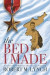 The Bed I Made: A Journey of Fulfilled Hope, Fifty Years in the Making -- Bok 9781979771481