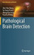 Pathological Brain Detection -- Bok 9789811040252
