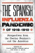The Spanish Influenza Pandemic of 1918-1919 -- Bok 9781580464963