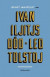Om Ivan Iljitjs död av Leo Tolstoj -- Bok 9789177810070