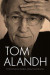 Drömmar och verklighet : en biografi om Tom Alandh -- Bok 9789189061866